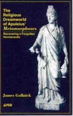 Libro The Religious Dreamworld Of Apuleius Metamorphoses ...