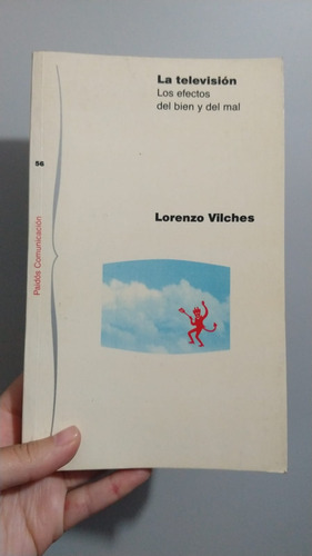 La Televisión Los Efectos Del Bien Y Del Mal-vilches-paidós