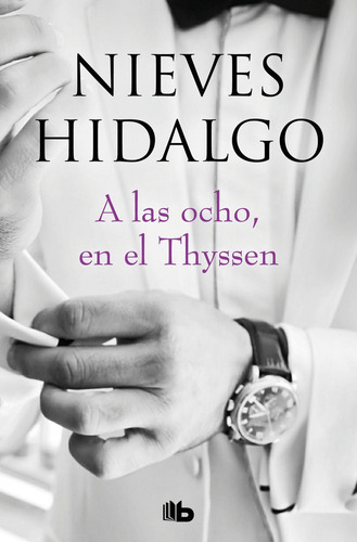 A Las Ocho, En El Thyssen - Hidalgo, Nieves