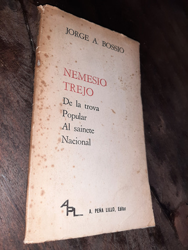 Jorge Bossio Nemesio Trejo De La Trova Al Sainete 1966
