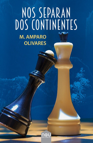 Nos Separan Dos Continentes, De Olivares, M. Amparo. Nou Editorial, Tapa Blanda En Español