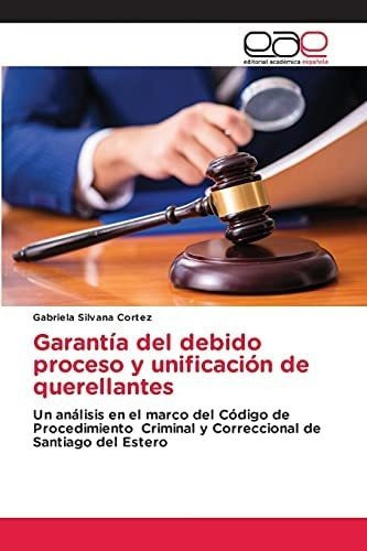 Libro: Garantía Del Debido Proceso Y Unificación Querell&..