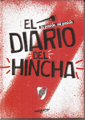 El Diario Del Hincha De River Libro Tapa Dura