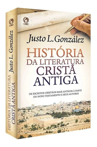 História Da Literatura Cristã Antiga - Justo L. González