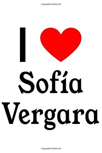 I Love Sofia Vergara Sofia Vergara Designer Notebook