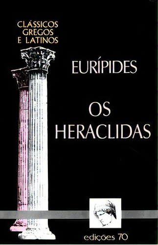 Os Heraclidas, De Eurípides. Editora Edições 70 Em Português