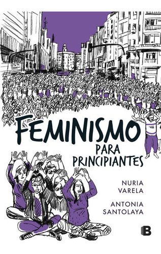 Feminismo Para Principiantes (cãâ³mic Book), De Varela, Nuria. Editorial B (ediciones B), Tapa Dura En Español