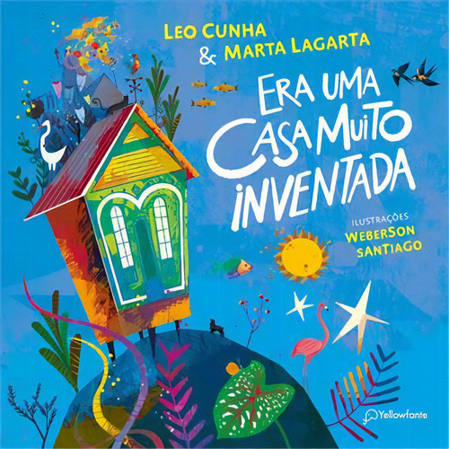 Era Uma Casa Muito Inventada - 1ªed.(2023), De Marta Lagarta. Editora Yellowfante, Capa Mole, Edição 1 Em Português, 2023