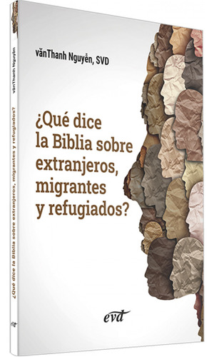 ¿qué Dice La Biblia Sobre Extranjeros, Migrantes Y Refugiad