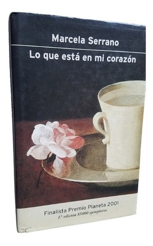 Lo Que Esta En Mi Corazon Marcela Serrano Tapa Dura