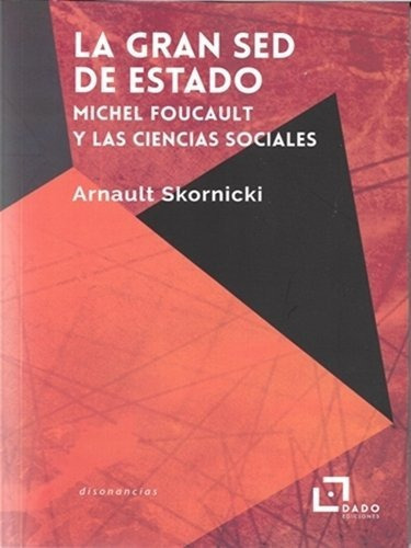 La gran sed de Estado, de Skornicki, Arnault. Editorial Dado Ediciones, tapa blanda en español