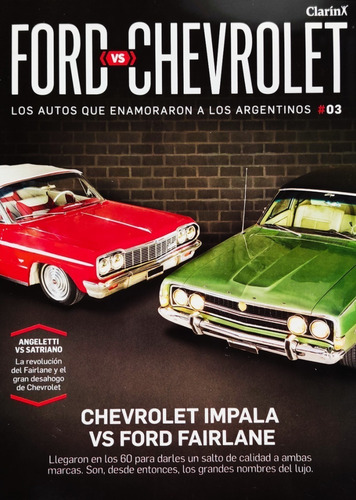 Autos Que Enamoraron A Los Argentinos N° 3 Ford Vs Chevrolet