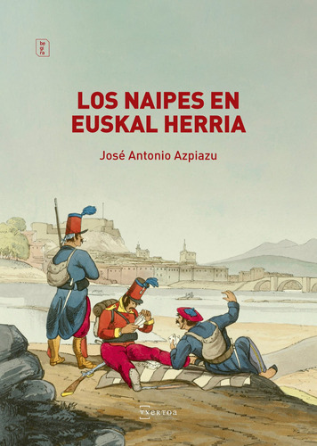 Los Naipes En Euskal Herria - Azpiazu Elorza  - * 