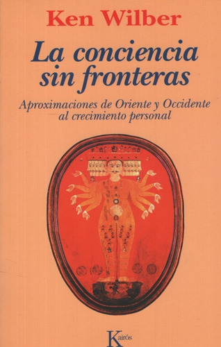 La Conciencia Sin Fronteras - Ken Wilber