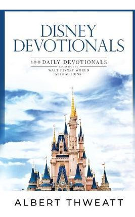 Libro Disney Devotionals : 100 Daily Devotionals Based On...