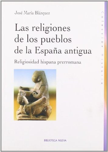 Libro Las Religiones De Los Pueblos De La Espana A De Blazq