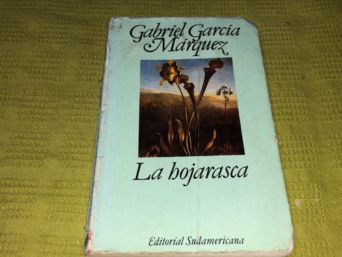 La Hojarasca - Gabriel G. Márquez - Sudamericana