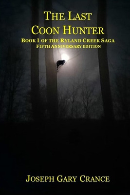 Libro The Last Coon Hunter: Book I Of The Ryland Creek Sa...
