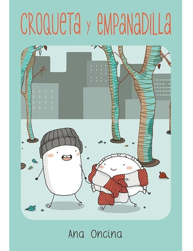 Libro Croqueta Y Empanadilla 1 (17âª Edicion) - Oncina, Ana