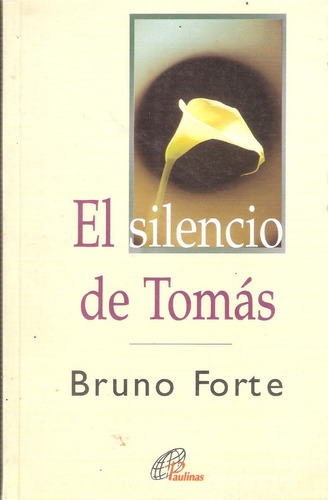 El Silencio De Tomás, Bruno Forte