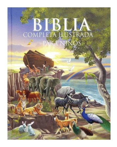 Biblia Completa Ilustrada Para Niños Pasta Dura