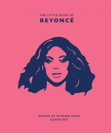 Libro The Little Book Of Beyonce : Words Of Wisdom From Q...