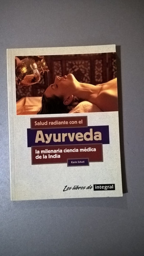 Salud Radiante Con El Ayurveda - Schutt