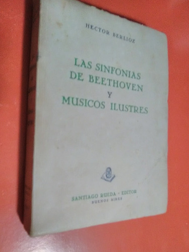 V12 Héctor Berlioz Las Sinfonias De Beethoven Y Músicos ...