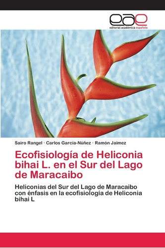 Libro Ecofisiología De Heliconia Bihai L. En El Sur D Lcm2