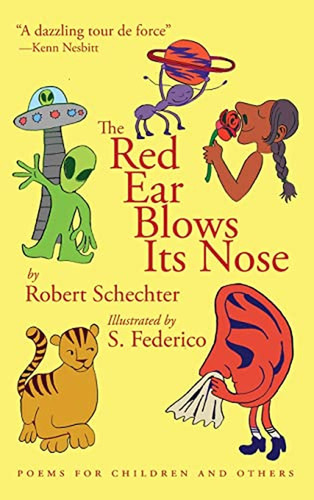 The Red Ear Blows Its Nose: Poems for Children and Others (Libro en Inglés), de Schechter, Robert. Editorial Word Galaxy, tapa pasta dura en inglés, 2023