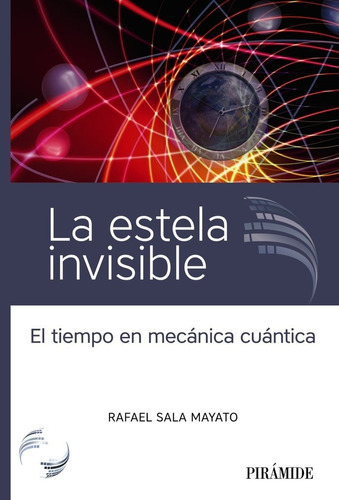 La Estela Invisible, De Sala Mayato, Rafael. Editorial Ediciones Piramide, Tapa Blanda En Español