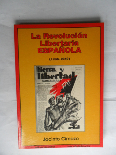 La Revolución Libertaria Española - 1936-39 - Jacinto Cimazo