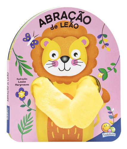 Livro Livro Dedoche - Abracao: Abracao De Leao, De Tulip Books., Vol. 1. Editorial Todolivro, Capa Capa Dura Em Português, 2024