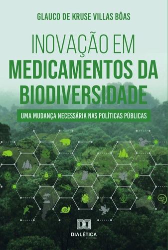 Inovação Em Medicamentos Da Biodiversidade - Glauco De Kr...