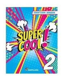 Super Cool 2 Students Book + Wordbook - Santillana