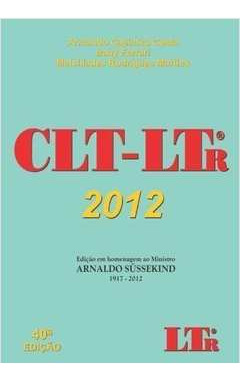 Livro Clt-ltr 2012 - Consolidação Das Leis Trabalhitas - Armando Casimiro Costa; Irany Ferrari; Melchíades [2012]