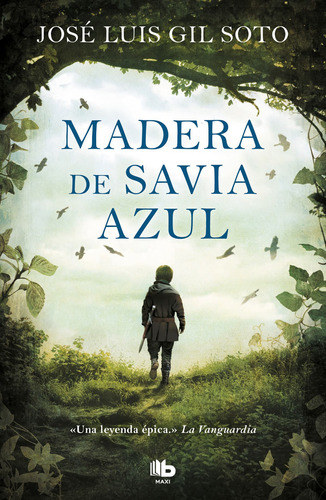 Libro Madera De Savia Azul - Gil Soto,jose Luis