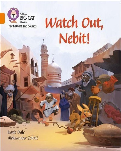 Watch Out, Nebit! - Big Cat Phonics For Letters And, de DALE,Katie. Editorial HARPER COLLINS PUBLISHERS UK en inglés