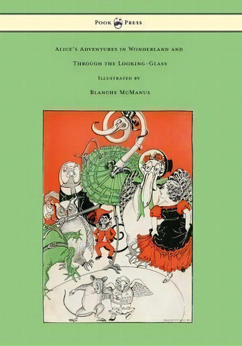 Alice's Adventures In Wonderland And Through The Looking-glass - With Sixteen Full-page Illustrat..., De Lewis, Carroll. Editorial Pook Press, Tapa Blanda En Inglés