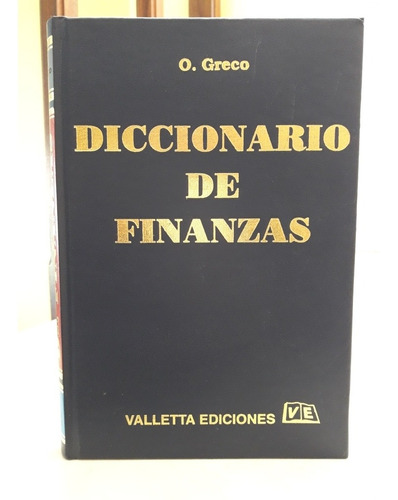 Diccionario De Finanzas (enc). Orlando Greco