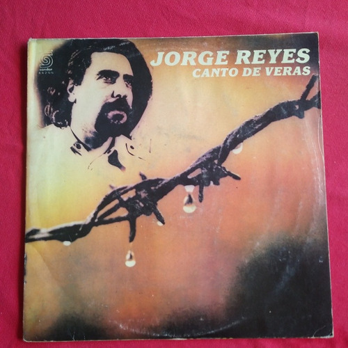 Jorge Reyes Canto De Veras Lp Ed. Uy Impecable Jorge Reyes