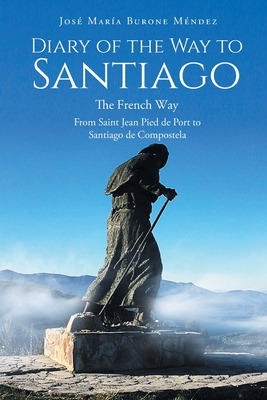 Libro Diary Of The Way To Santiago: The French Way From S...