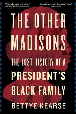 Libro The Other Madisons: The Lost History Of A President...