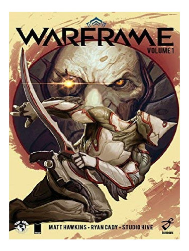Warframe Volume 1 - Matt Hawkins. Eb13