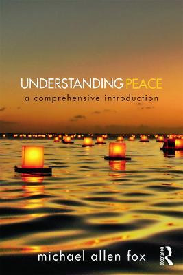 Understanding Peace - Michael Allen Fox