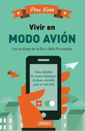 Vivir En Modo Avion, De Leon, Pere. Editorial Urano En Español
