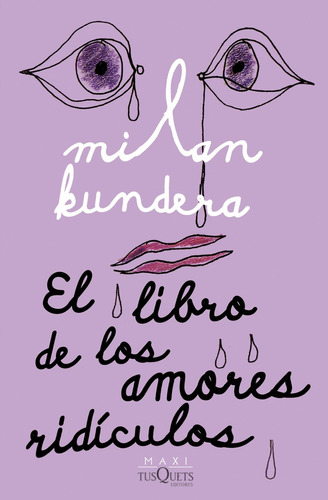 El Libro De Los Amores Ridiculos - Milan Kundera