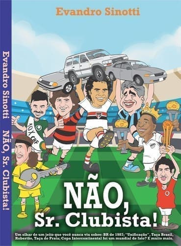 Nao, Sr. Clubista, De Evandro  Sinotti. Editora Sinotti Editora, Capa Mole Em Português