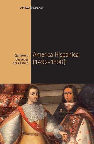 Libro America Hispanica 1492 1898