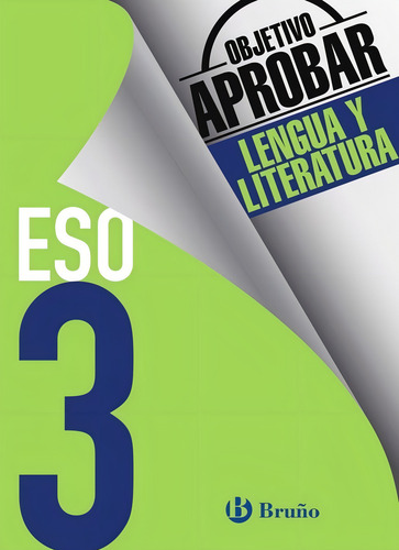 Objetivo Aprobar Lengua Y Literatura 3 Eso, De Pizarro Pariente, Encarnación., Vol. 1. Editorial Editorial Bruño, Tapa Blanda En Español